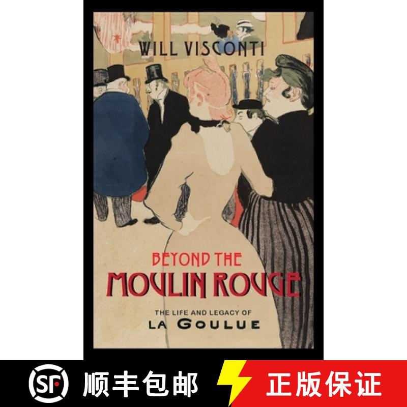 预订 Beyond the Moulin Rouge: The Life and Legacy of La Goulue [9780813946818]