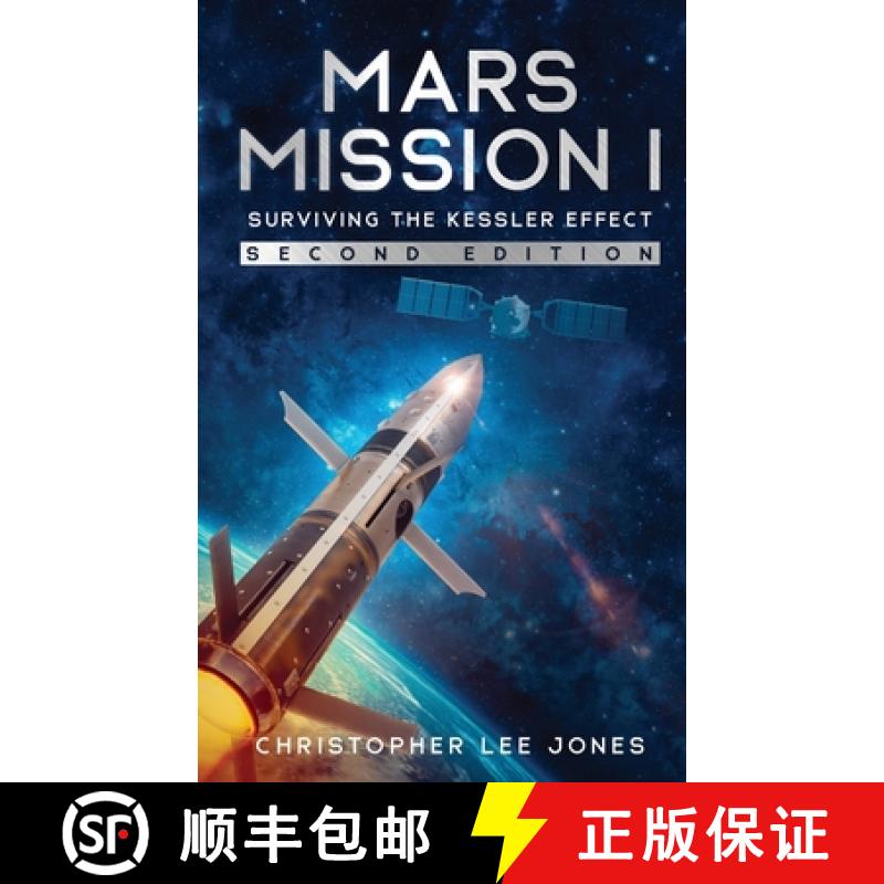 【3-4周达】Mars Mission I: Surviving the Kessler Effect: Second Edition [9781734224634]