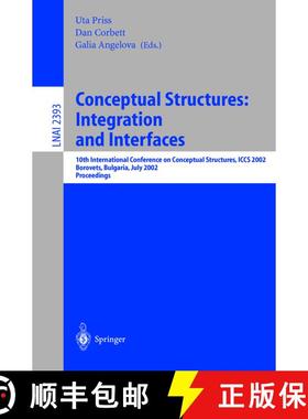 【3-4周达】Conceptual Structures: Integration and Interfaces: 10th International Conference on Concep... [9783540439011]