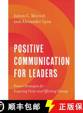 【3-4周达】Positive Communication for Leaders : Proven Strategies for Inspiring Unity and Effecting C... [9781538167618]