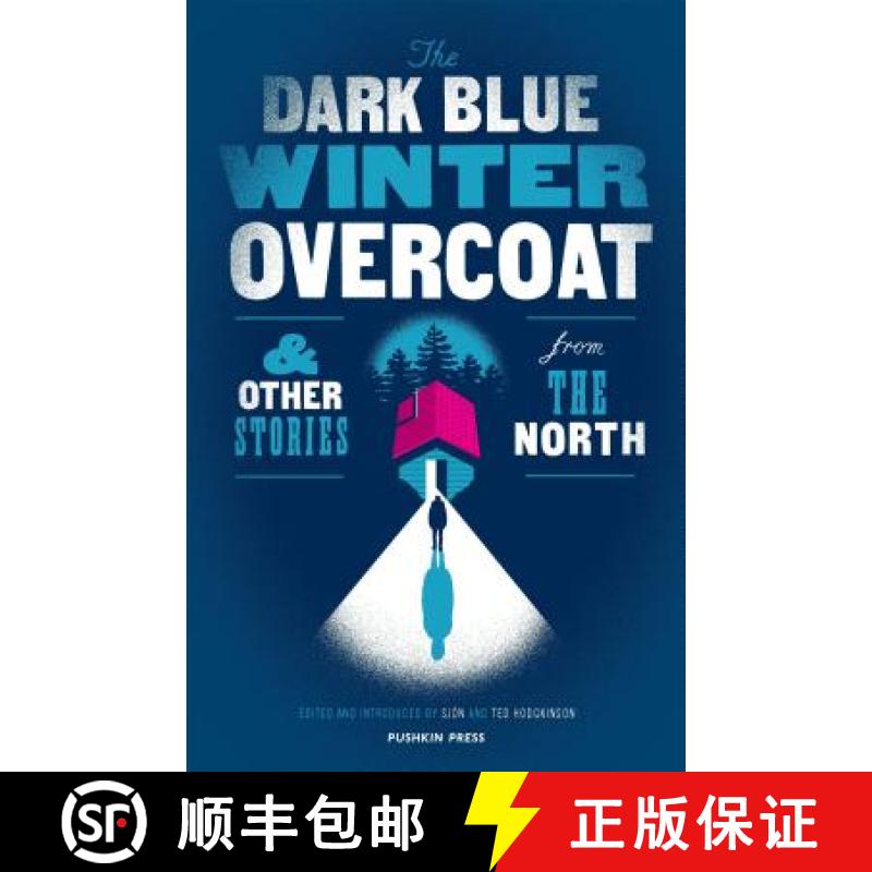 【3-4周达】The Dark Blue Winter Overcoat: and other stories from the North [9781782273820]