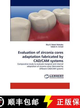 预订 Evaluation of Zirconia Cores Adaptation Fabricated by CAD/CAM Systems [9783844380781]