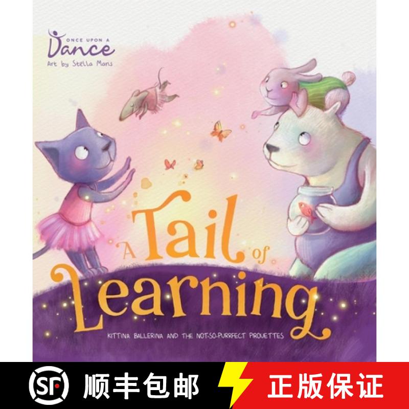 【3-4周达】精装 A Tail of Learning: Kittina Ballerina and the Not-So-PURRfect Pirouettes [9798899940170] - 实物图