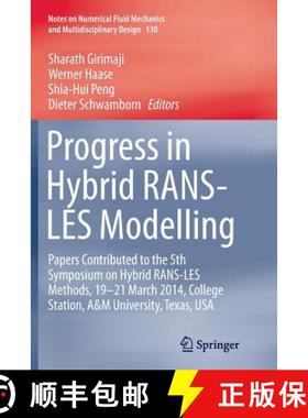 【3-4周达】Progress in Hybrid RANS-LES Modelling: Papers Contributed to the 5th Symposium on Hybrid R... [9783319368474]