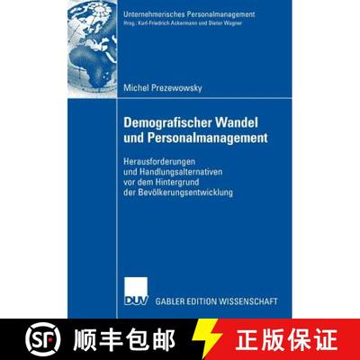 【3-4周达】Demografischer Wandel und Personalmanagement : Herausforderungen und Handlungsalternativen... [9783835008243]