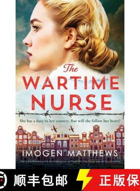 【3-4周达】The Wartime Nurse: Utterly heartbreaking and absolutely gripping World War Two fiction ins... [9781835253113]