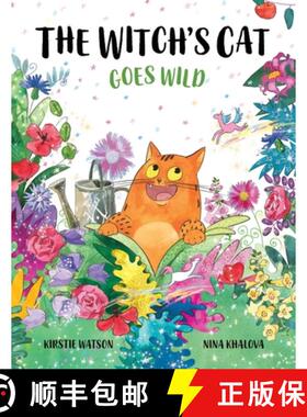 【3-4周达】The Witch's Cat Goes Wild:  A wild tale of magic, mischief and mishap from the world of Th... [9781914937392]