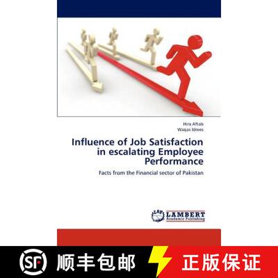 预订 Influence of Job Satisfaction in Escalating Employee Performance [9783846534946]