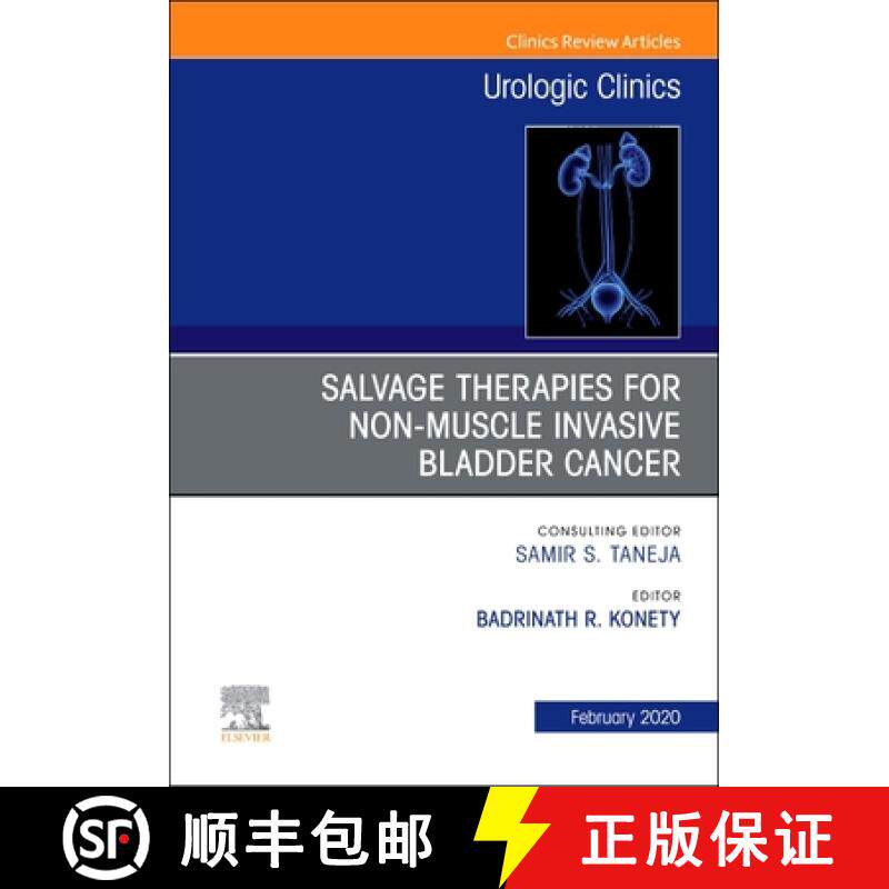 【3-4周达】Urologic, an Issue of Salvage Therapies for Non-Muscle Invasive Bladder Cancer: Volume 47-1 [9780323722568]