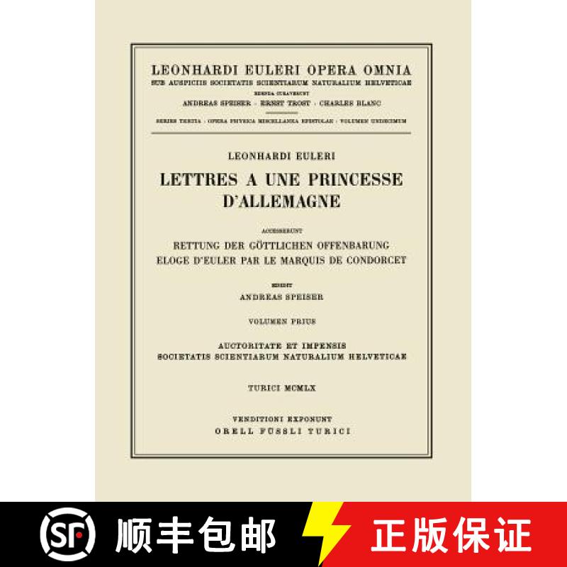 【3-4周达】Leonhard Euleri Opera Omnia: Series Tertia: Lettres a Une Princesse d'Allemange - 1st Part... [9783764314705]