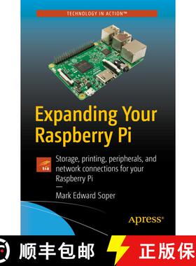 【3-4周达】Expanding Your Raspberry Pi : Storage, printing, peripherals, and network connections for ... [9781484229217]