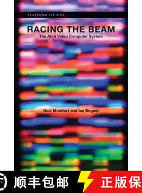 【3-4周达】Racing the Beam: The Atari Video Computer System [9780262539760]