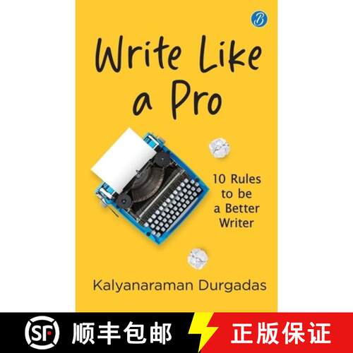 【3-4周达】Write Like A Pro: 10 Rules To Be a Better Writer | Tips to Learn the Art of Writing [9789364119511]