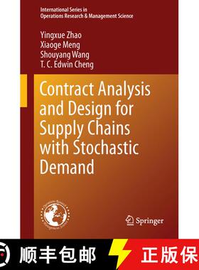 【3-4周达】Contract Analysis and Design for Supply Chains with Stochastic Demand (1st ed. 2016) (1st ... [9781489976321]