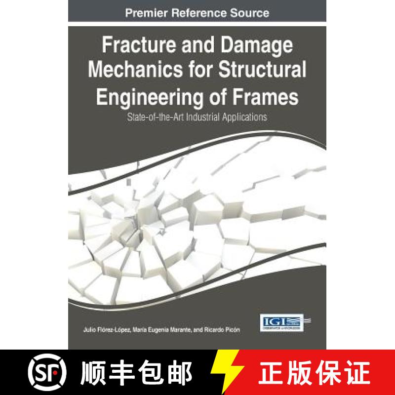 【3-4周达】Fracture and Damage Mechanics for Structural Engineering of Frames: State-of-the-Art Indus... [9781466663794]