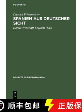 【3-4周达】Spanien aus deutscher Sicht：Deutsch-spanische Kulturbeziehungen gestern und heute [9783484529205]