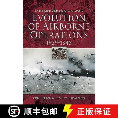 【3-4周达】Evolution of Airborne Operations 1939 - 1945 [9781473843806]