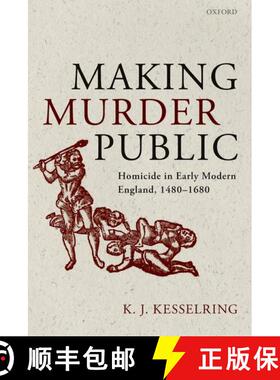 【3-4周达】Making Murder Public: Homicide in Early Modern England, 1480-1680 [9780192863744]