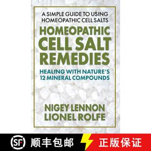 【3-4周达】Homeopathic Cell Salt Remedies : Healing with Nature's Twelve Mineral Compounds [9780757002502]