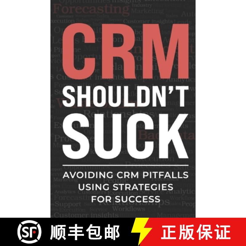 【3-4周达】CRM Shouldn't Suck: Avoiding CRM Pitfalls Using Strategies for Success [9798897050529]