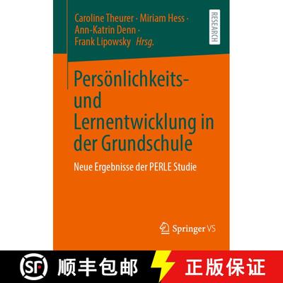 【3-4周达】Persönlichkeits- und Lernentwicklung in der Grundschule : Neue Ergebnisse der PERLE Studie [9783658452797]