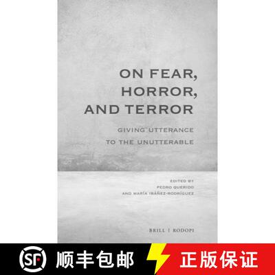 预订 On Fear, Horror, and Terror: Giving Utterance to the Unutterable [9789004397989]