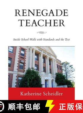 【3-4周达】Renegade Teacher: Inside School Walls with Standards and the Test [9798886792614]