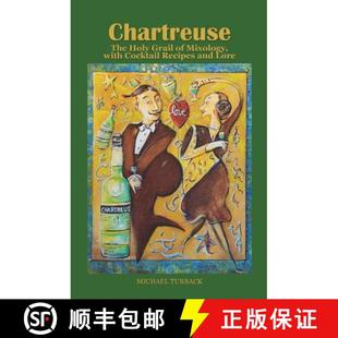 【3-4周达】Chartreuse: The Holy Grail of Mixology, with Cocktail Recipes and Lore [9781545339695]