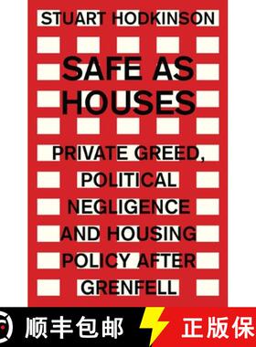 【3-4周达】Safe as houses : Private greed, political negligence and housing policy after Grenfell [9781526129987]
