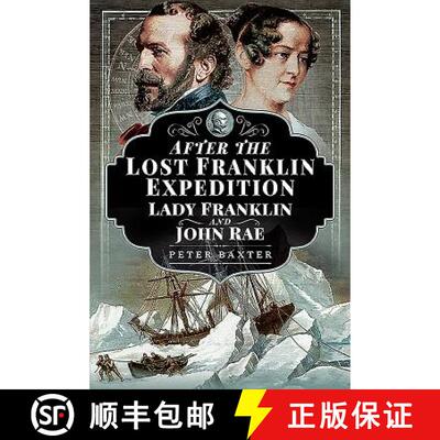 【3-4周达】After the Lost Franklin Expedition: Lady Franklin and John Rae [9781526727374]