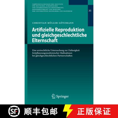 【3-4周达】Artifizielle Reproduktion und gleichgeschlechtliche Elternschaft: Eine arztrechtliche Unte... [9783642012815]