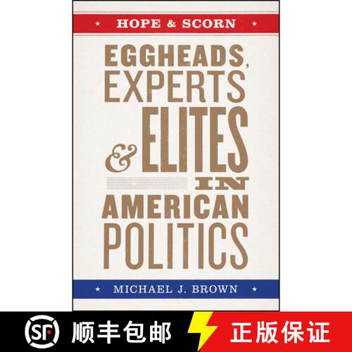 【3-4周达】精装 Hope and Scorn – Eggheads, Experts, and Elites in American Politics [9780226718149]