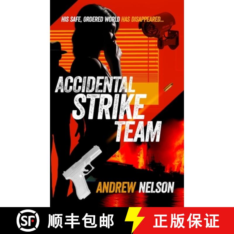 【3-4周达】Accidental Strike Team: His safe, ordered world has disappeared [9781922958310]