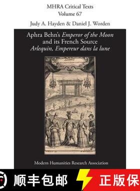 【3-4周达】Aphra Behn's 'Emperor of the Moon' and its French Source 'Arlequin, Empereur dans la lune' [9781781888858]