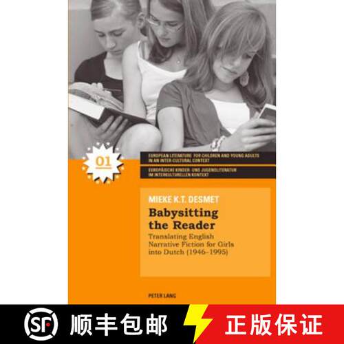 【3-4周达】Babysitting the Reader : Translating English Narrative Fiction for Girls into Dutch (1946-... [9783039111473]