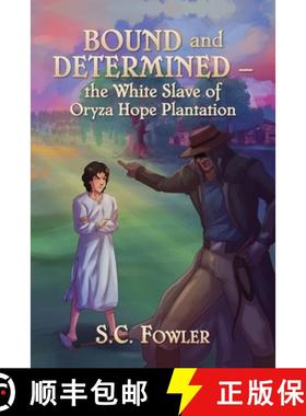 【3-4周达】Bound and Determined: The White Slave of Oryza Hope Plantation [9798822921085]
