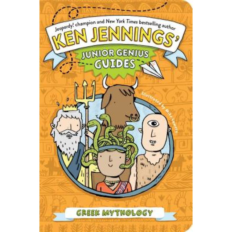 【4周达】Greek Mythology (Ken Jennings' Junior Genius Guides) [9781442473300] 书籍/杂志/报纸 原版其它 原图主图