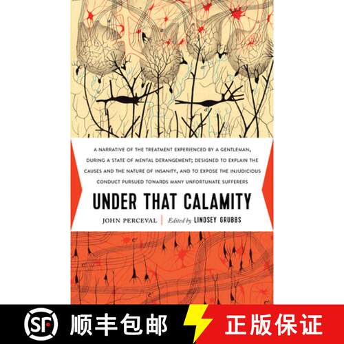 【3-4周达】Under That Calamity : A Narrative of the Treatment Experienced by a Gentleman during a Sta... [9781941360637]