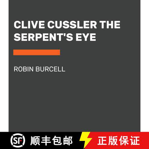 【3-4周达】Clive Cussler's the Serpent's Eye [9780593501214]