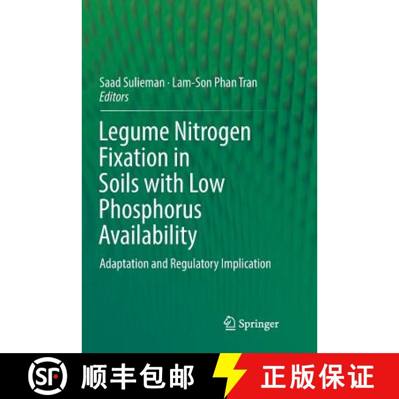 【3-4周达】Legume Nitrogen Fixation in Soils with Low Phosphorus Availability : Adaptation and Regula... [9783319857336]