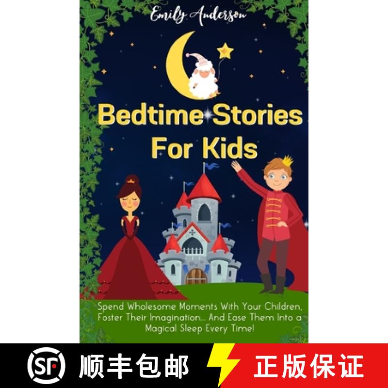 【3-4周达】Bedtime Stories For Kids: Spend Wholesome Moments With Your Children, Foster Their Imagina... [9781914232428]