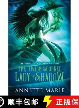 预订 The Twice-Scorned Lady of Shadow [9781988153667]
