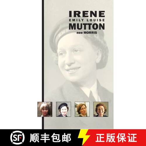 【3-4周达】精装 Irene Emily Louise Mutton (nee Morris) [9780648771302]