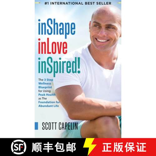 【3-4周达】精装 inShape inLove inSpired!: The 3 Step Wellness Blueprint for Using Peak Health as The ... [9780645240412]