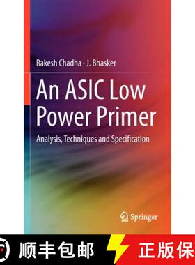 【3-4周达】An ASIC Low Power Primer : Analysis, Techniques and Specification [9781461442707]