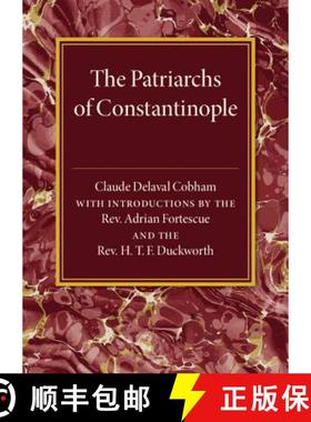【3-4周达】The Patriarchs of Constantinople [9781316613054]
