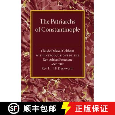 【3-4周达】The Patriarchs of Constantinople [9781316613054]