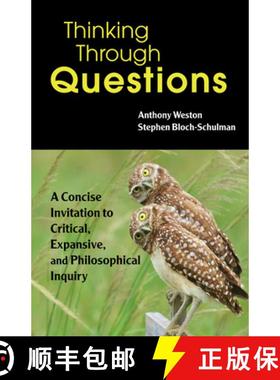 【3-4周达】Thinking Through Questions: A Concise Invitation to Critical, Expansive, and Philosophical... [9781624668586]