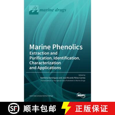 【3-4周达】Marine Phenolics: Extraction and Purification, Identification, Characterization and Applic... [9783036502649]