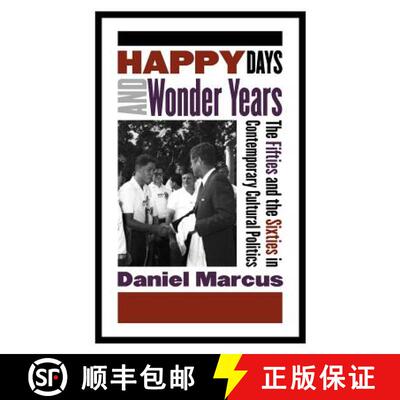 【3-4周达】Happy Days and Wonder Years – The Fifties and the Sixties in Contemporary Cultural Politics [9780813533919]